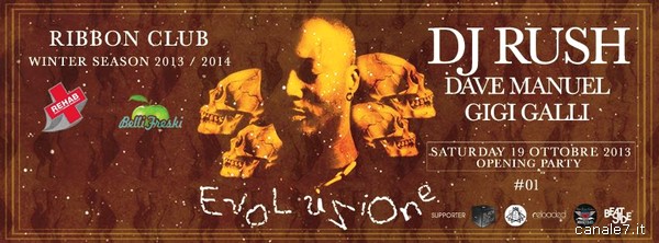 Evoluzione Opening Party: Dj Rush – Gigi Galli – Dave Manuel @ Ribbon Club Culture, Terracina