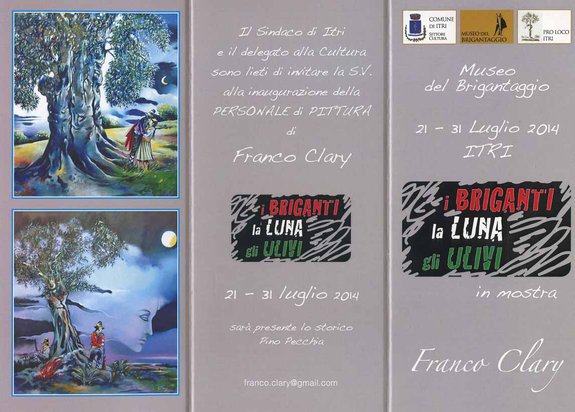 ITRI – Museo del Brigantaggio – 21-31 luglio 2014 –Franco Clary: i Briganti la Luna gli Ulivi