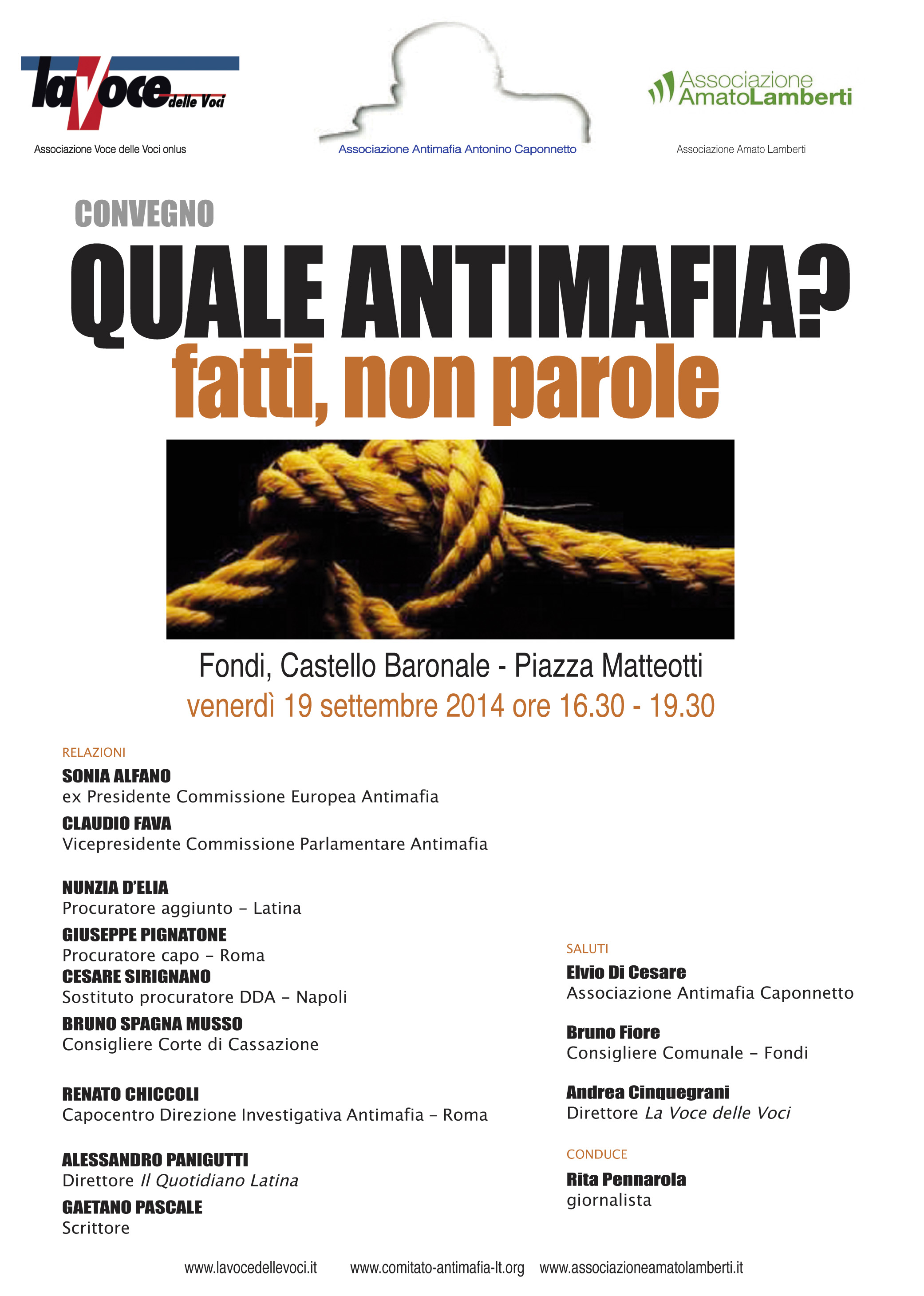 QUALE ANTIMAFIA? FATTI, NON PAROLE. Al Castello Baronale di Fondi oggi 19 settembre protagonisti a confronto