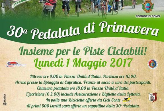 “Pedalata di Primavera Città di Fondi” – 30^ edizione: Lunedì 1° Maggio 2017, ritrovo ore 9.00 in piazza Unità d’Italia