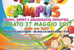 “Happy Campus – Amore, sport e solidarietà infantile” – V edizione: Sabato 27 Maggio 2017 dalle ore 16.00 – Palazzetto dello Sport