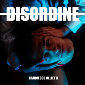 Francesco Celletti -Disordine - Copertina