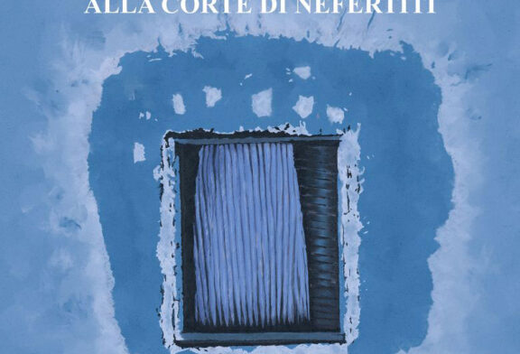 “Alla Corte di Nefertiti” di Giusto Pio: per la prima volta in digitale nella versione originale